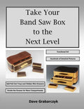 Take Your Band Saw Box to the Next Level - Paperback
