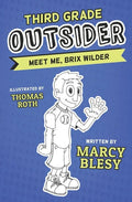 Third Grade Outsider: Meet Me, Brix Wilder - Paperback