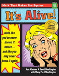 It's Alive!: Math Like You've Never Known It Before (Grades 4-8) - Paperback