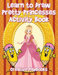 Learn to Draw Pretty Princesses Activity Book - Paperback