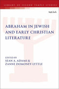 Abraham in Jewish and Early Christian Literature - Paperback