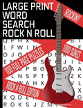 Large Print Word Search Rock N Roll: This Word Find Puzzle Book Covers Decades of the Best Rock - 100 Word Search Puzzles - 1000 Songs in All - Makes - Paperback