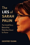 The Lies of Sarah Palin: The Untold Story Behind Her Relentless Quest for Power - Paperback