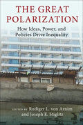 The Great Polarization: How Ideas, Power, and Policies Drive Inequality - Hardcover