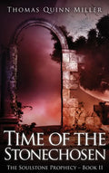 Time of the Stonechosen - Hardcover
