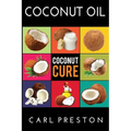 Coconut Oil: Coconut Oil Cookbook, Coconut Oil Books, Coconut Oil Miracle - Paperback