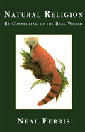 Natural Religion: Re-Connecting to the Real World - Paperback