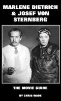 Marlene Dietrich and Josef von Sternberg: The Movie Guide - Paperback