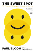 The Sweet Spot: The Pleasures of Suffering and the Search for Meaning - Paperback