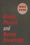 Atomic Physics and Human Knowledge - Paperback