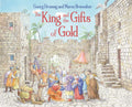 The King and the Gifts of Gold - Hardcover