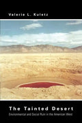 The Tainted Desert: Environmental and Social Ruin in the American West - Paperback