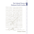 The Colonial Towns of Piedmont North Carolina - Hardcover