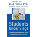 Students Under Siege: The Real Reasons behind America's Ongoing Mass Shootings and How to Stop Them - Paperback