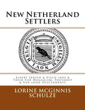 New Netherland Settlers: Albert Jansen & Elsjie Jans & Their Van Woggelum, Provoost & Van Loon Descendants - Paperback