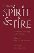 Spirit and Fire: A Thematic Anthology of His Writings - Paperback