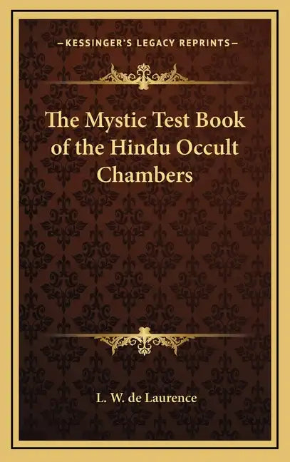 The Mystic Test Book of the Hindu Occult Chambers - Hardcover