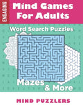 Mind Games for Adults: A Fun & Brain Stimulating Activity Book with Word Puzzles and Mazes - Paperback