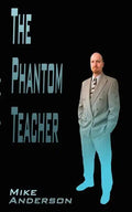 The Phantom Teacher - Paperback
