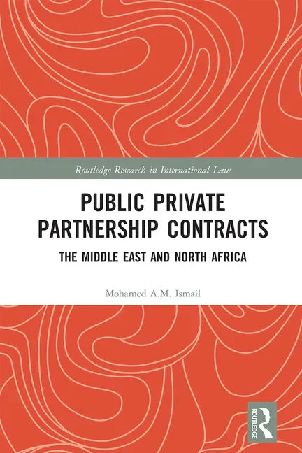 Public Private Partnership Contracts: The Middle East and North Africa - Paperback