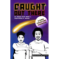 Caught Out There: A Black Platonic Comedy Screenplay - Paperback