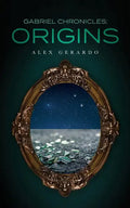 Gabriel Chronicles: Origins - Paperback