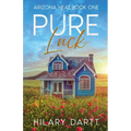 Pure Luck: Arizona Heat, Book One - Paperback