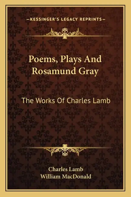 Poems, Plays and Rosamund Gray: The Works of Charles Lamb - Paperback
