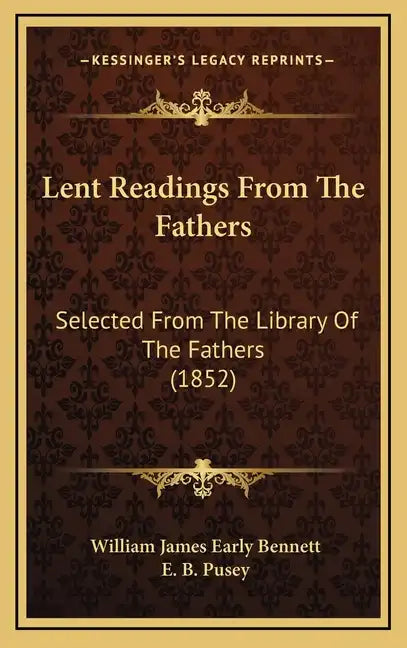 Lent Readings from the Fathers: Selected from the Library of the Fathers (1852) - Hardcover