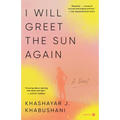 I Will Greet the Sun Again - Paperback