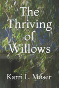 The Thriving of Willows - Paperback