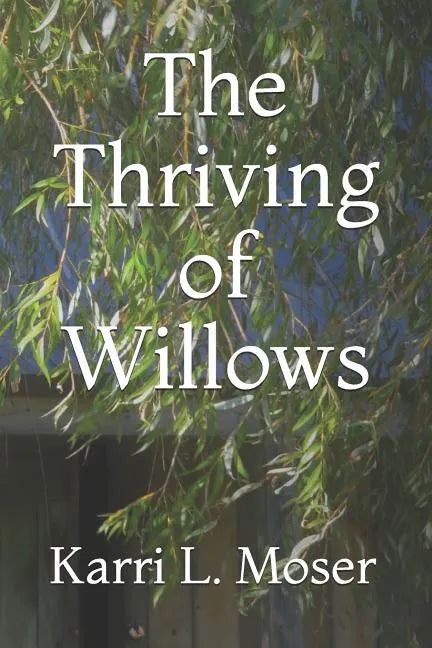 The Thriving of Willows - Paperback