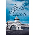 My Life in Prison: An Education of the Heart - Paperback