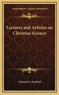 Lectures and Articles on Christian Science - Hardcover