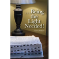 ...Being the Light Needed - Paperback