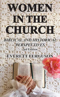 Women in the Church: Biblical and Historical Perspectives - Paperback
