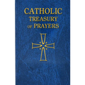 Catholic Treasury of Prayers: A Collection of Prayers for All Times and Seasons - Paperback