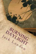 Burning Daylight - Paperback