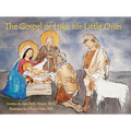 The Gospel of Luke for Little Ones - Hardcover