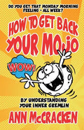 How to get back your MoJo: By understanding your inner Gremlin - Paperback