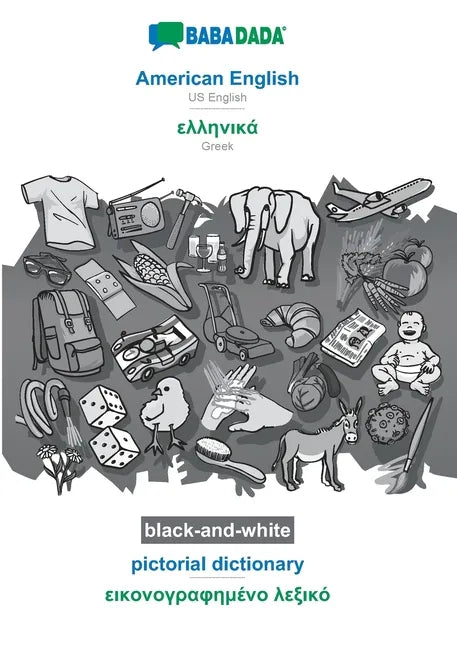 American English - Greek (in greek script), pictorial dictionary, BW: BABADADA US English - Greek (in greek script), visual dictionary, BW - Paperback