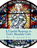 A Grateful Response to God's Abundant Gifts: Stewardship in the Diocese of Wichita - Paperback