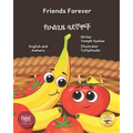 Friends Forever: A Tale Of Two Fruits in English and Amharic - Paperback