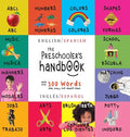 The Preschooler's Handbook: Bilingual (English / Spanish) (Inglés / Español) ABC's, Numbers, Colors, Shapes, Matching, School, Manners, Potty and - Hardcover