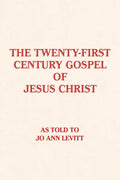 The Twenty-First-Century Gospel of Jesus Christ - Paperback