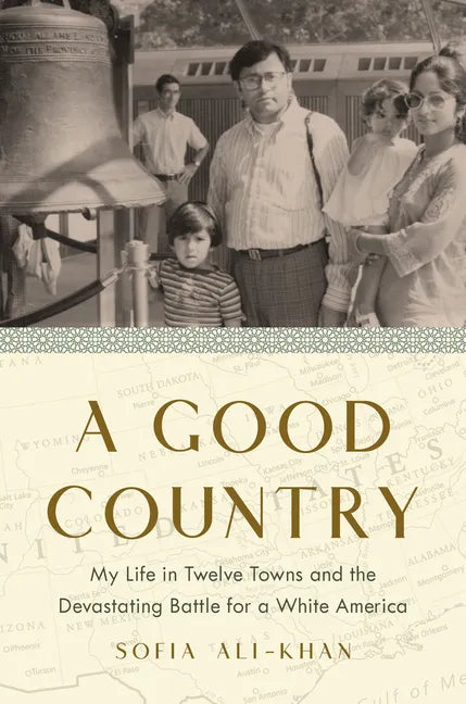 A Good Country: My Life in Twelve Towns and the Devastating Battle for a White America - Hardcover