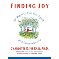 Finding Joy: 101 Ways to Free Your Spirit and Dance with Life, First Edition - Paperback