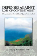 Defenses Against Loss of Contentment: Humanistic, Research, and Clinical Approaches to the Mood - Paperback
