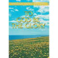 To God Be the Glory - Hardcover