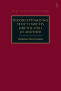 Reconceptualising Strict Liability for the Tort of Another - Paperback